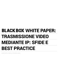 Trasmissione video mediante IP: sfide e best best practice